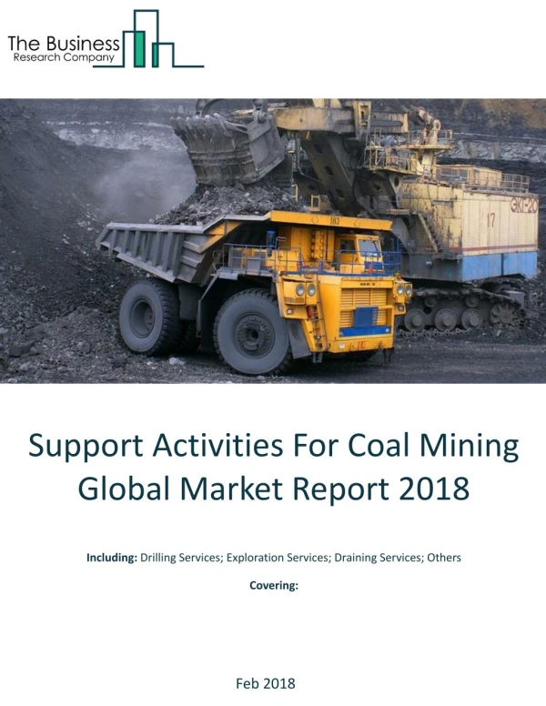 Support Activities For Coal Mining Global Market Report 2018