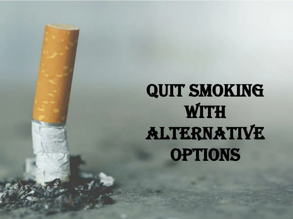 quit smoking with alternative options