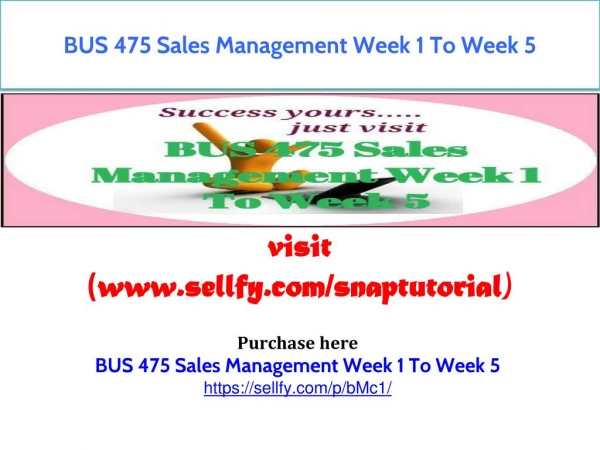 BUS 475 Sales Management Week 1 To Week 5