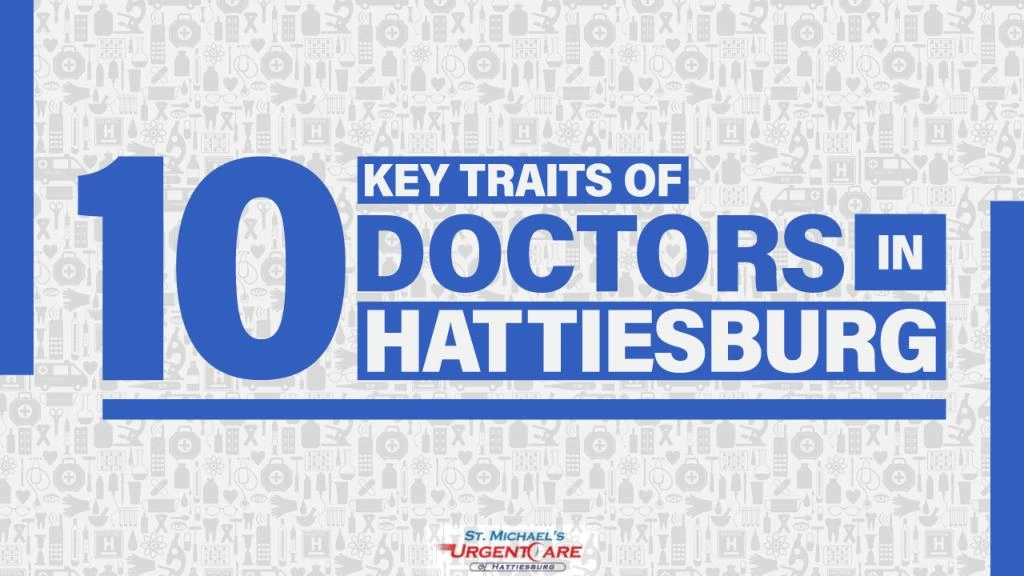 10 key traits of doctors in hattiesburg