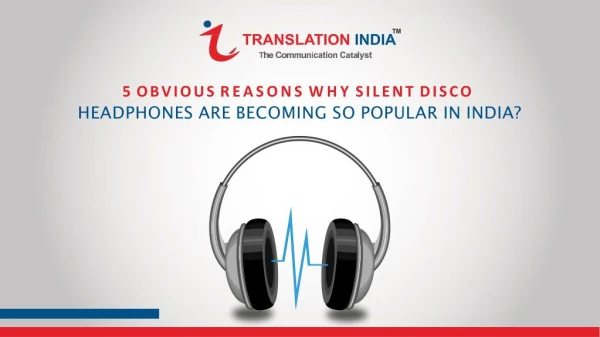 5 Obvious Reasons Why Silent Disco Headphones Are Becoming So Popular In India?