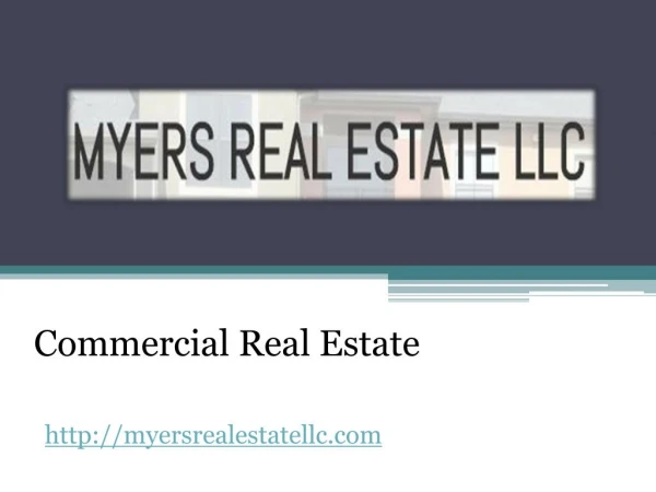 Commercial Real Estate - MyersRealEstate LLC