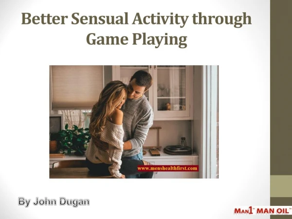 Better Sensual Activity through Game Playing
