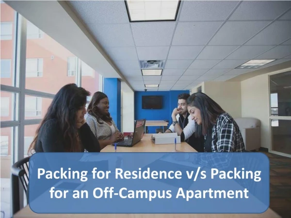 Packing for Residence v/s Packing for an Off-Campus Apartment