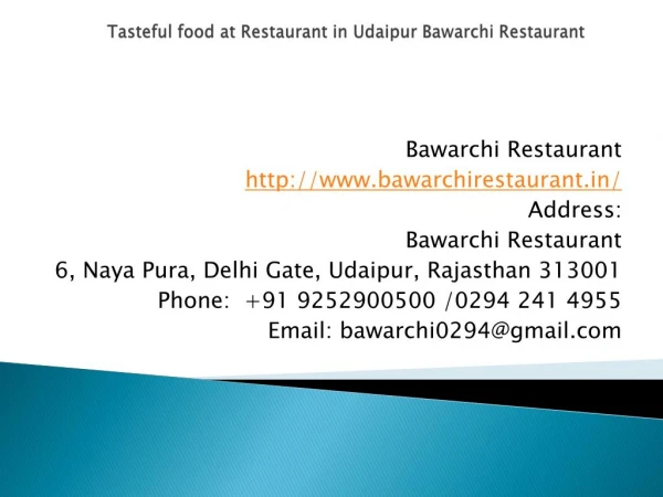 Tasteful food at Restaurant in Udaipur Bawarchi Restaurant