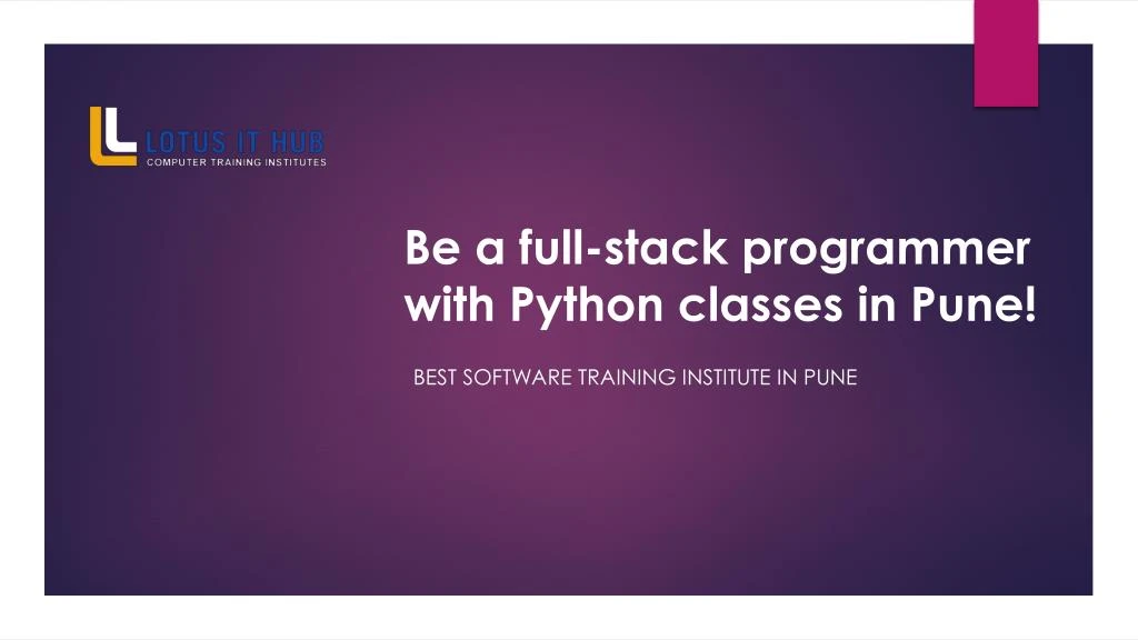 be a full stack programmer with python classes in pune