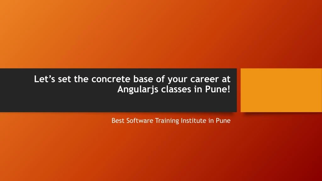 let s set the concrete base of your career at angularjs classes in pune
