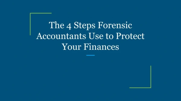 The 4 Steps Forensic Accountants Use to Protect Your Finances