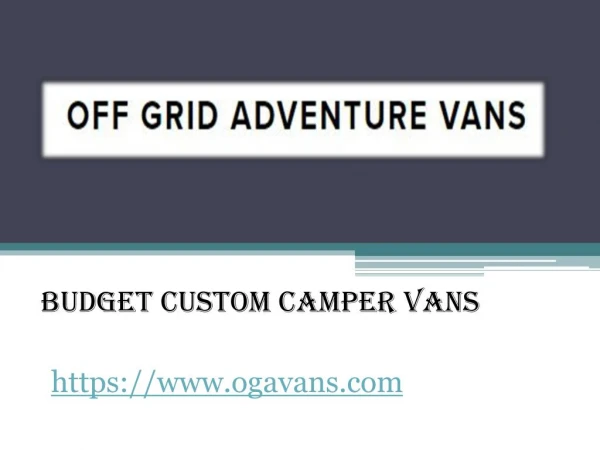Budget Custom Camper Vans - OGAvans