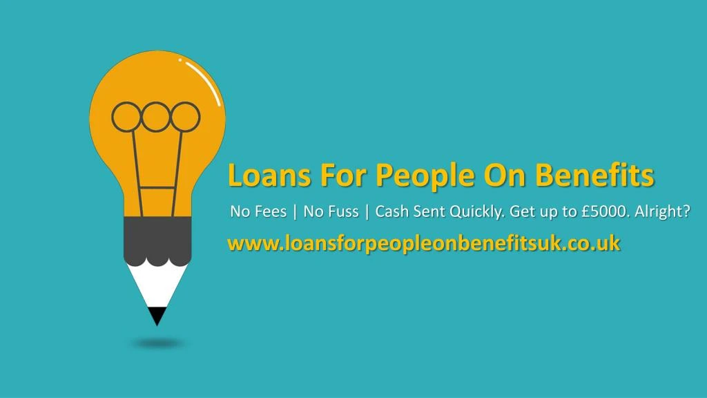 loans for people on benefits