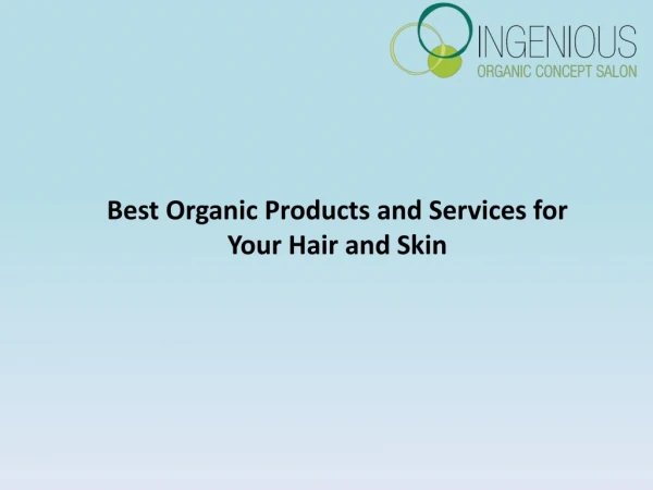 Best Organic Products and Services for Your Hair and Skin