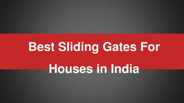 Best Designs Sliding Gates For Homes in India