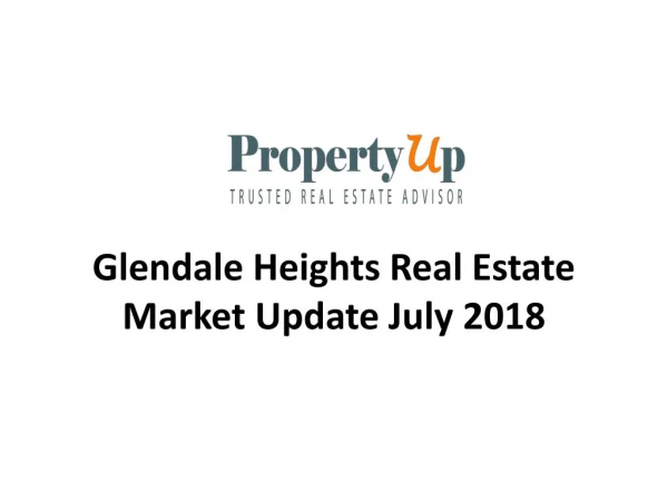 Glendale Heights Real Estate Market Update July 2018