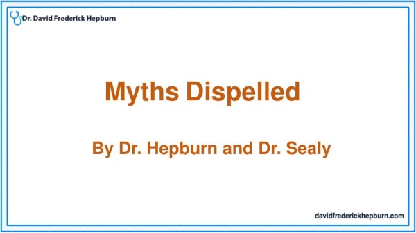 Myths Dispelled - Dr. David Hepburn