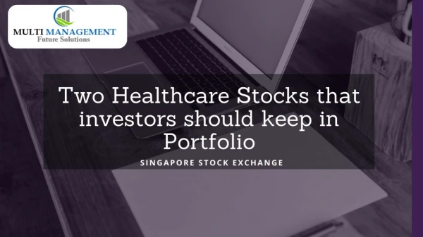 Two Healthcare Stocks that investors should keep in Portfolio