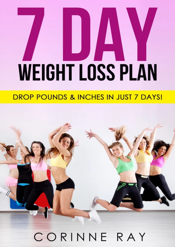 THE 7-DAY WEIGHT LOSS PLAN