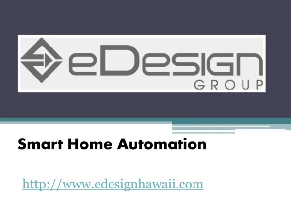 Smart Home Automation - www.edesignhawaii.com