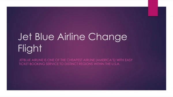 Jet Blue Airline Change Flight