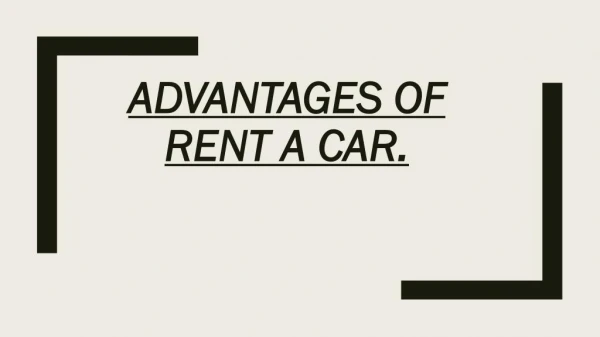 Advantages of Rent a Car