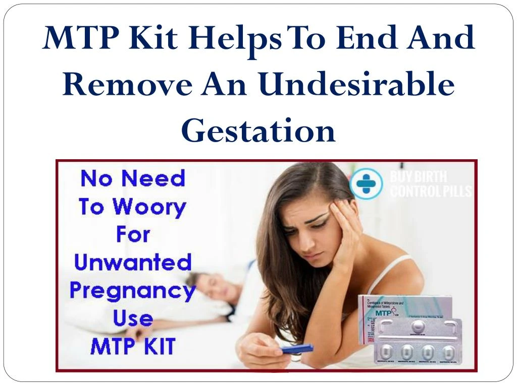 mtp kit helps to end and remove an undesirable