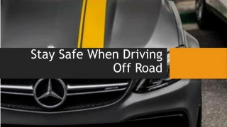 Stay Safe When Driving Off Road - slide 1