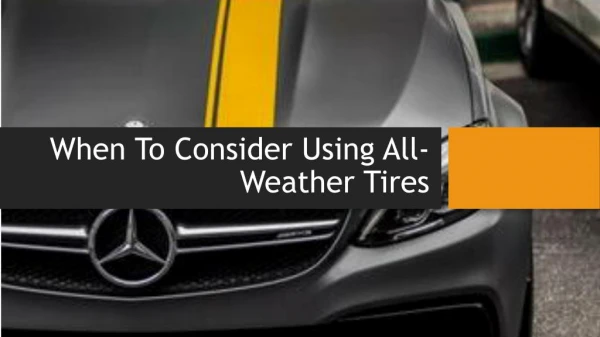 When To Consider Using All-Weather Tires