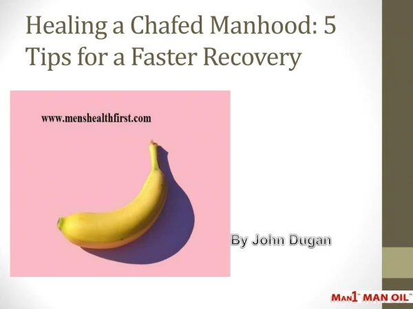 Healing a Chafed Manhood: 5 Tips for a Faster Recovery