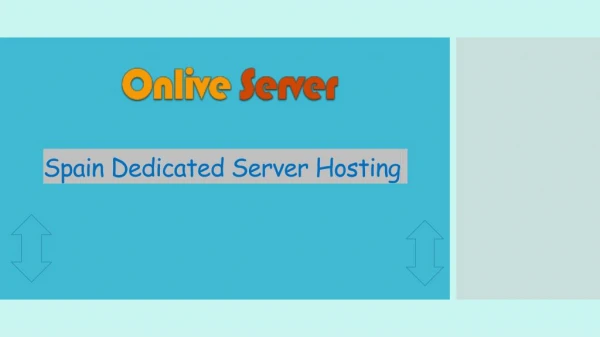 Onlive Server - Choose Reliable Spain Dedicated Server Hosting Plans