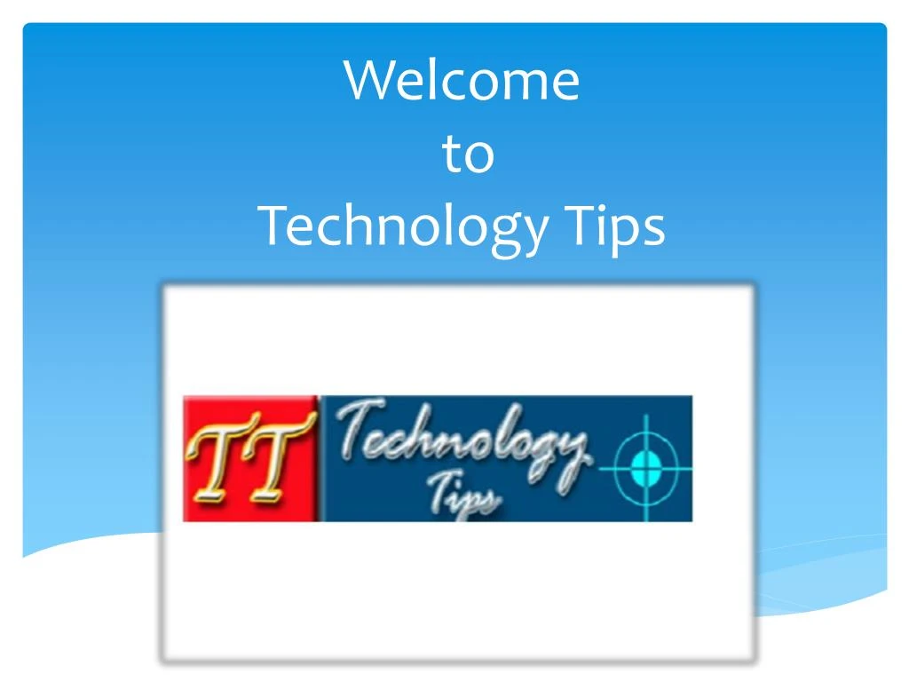 welcome to technology tips