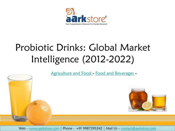Probiotic Drinks: Global Market Intelligence (2012-2022)