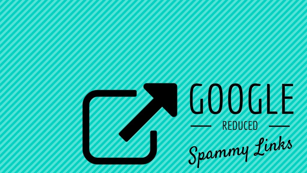 google reduced spammy links