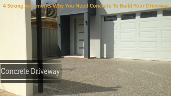 4 Strong Arguments Why You Need Concrete to Build your Driveway
