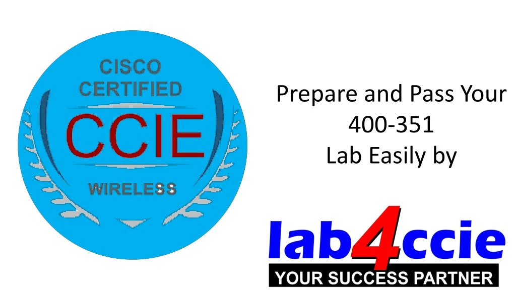 prepare and pass your 400 351 lab easily by