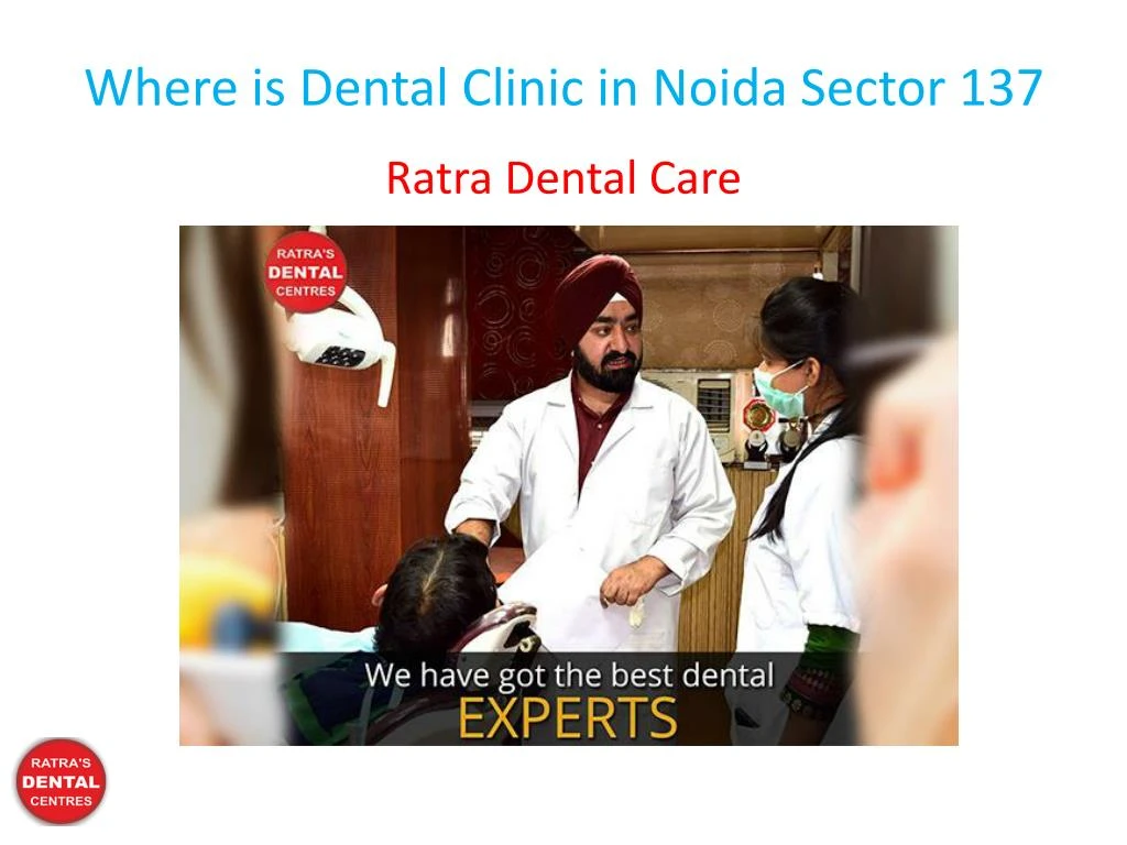 where is dental clinic in noida sector 137