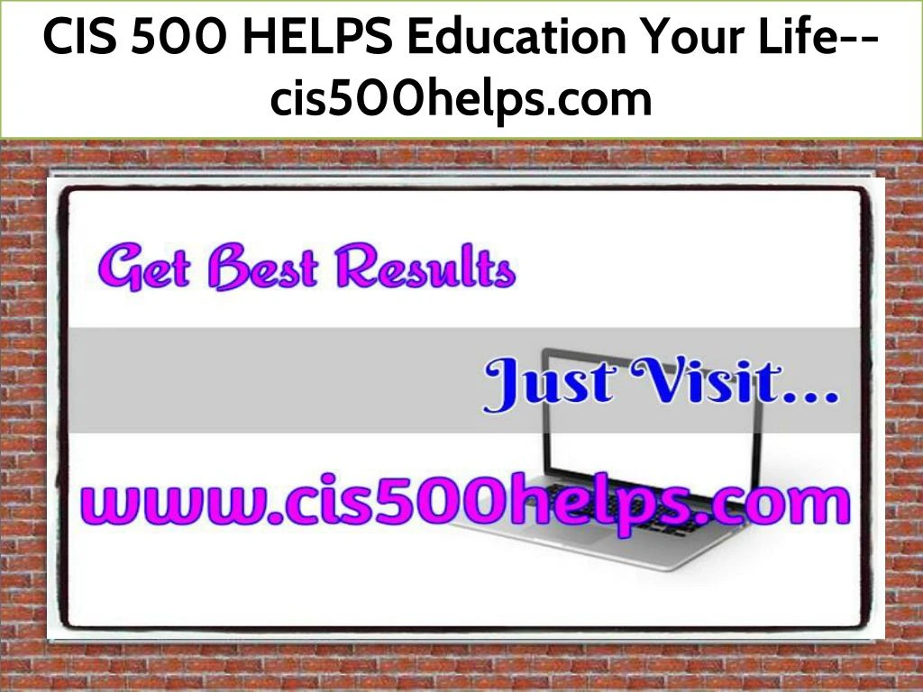 cis 500 helps education your life cis500helps com