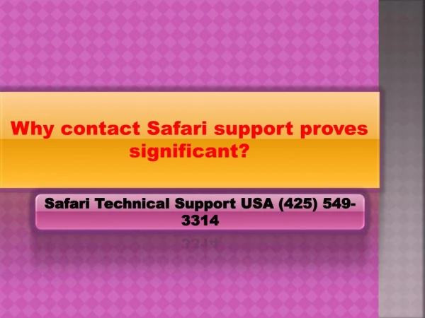 Why contact Safari support proves significant?