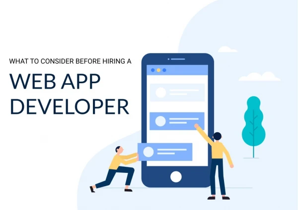 What To Consider Before Hiring A Web App Developer