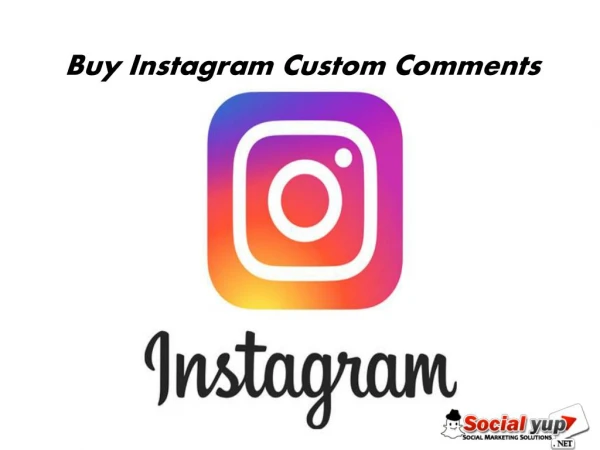 Buy Custom Instagram Comments- Boost Your Profit