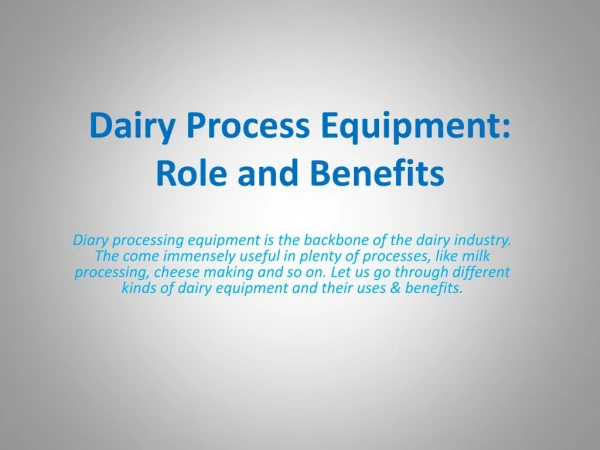 Dairy Process Equipment- Role and Benefits