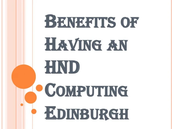 Advantages of Doing HND and HNC Computing Course Edinburgh