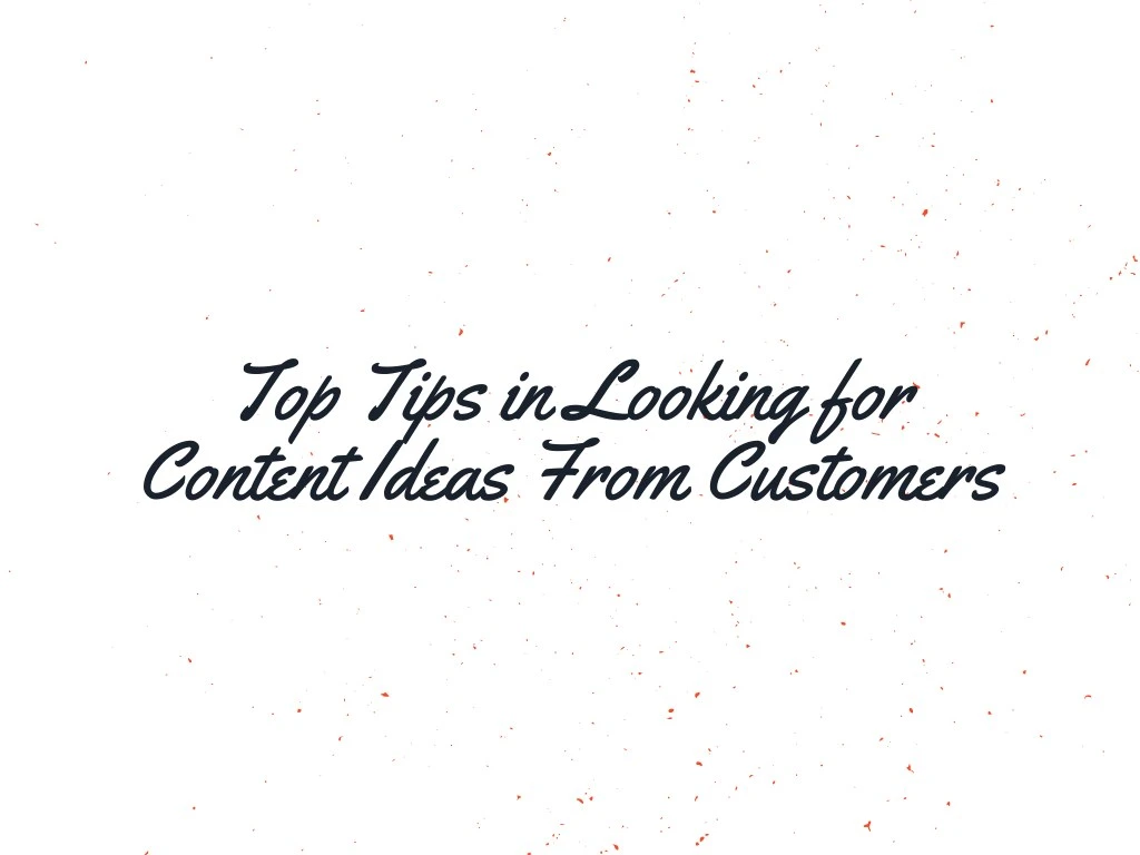 top tips in looking for content ideas from