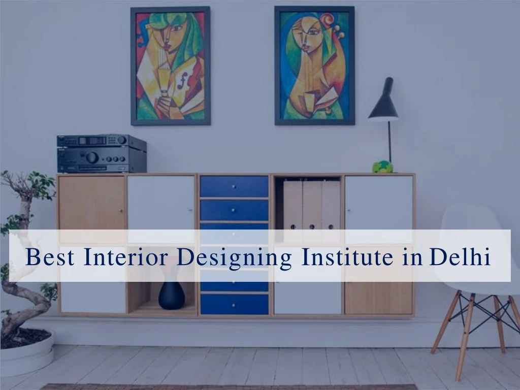 best interior designing institute in delhi