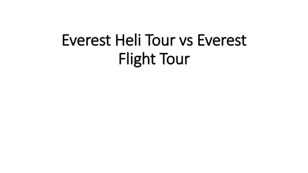 Everest Heli Tour vs Everest Flight Tour
