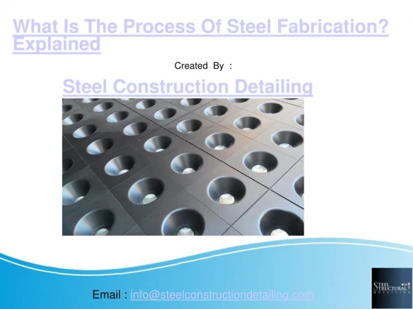 What is the process of steel fabrication -steel construction detailing pvt. ltd