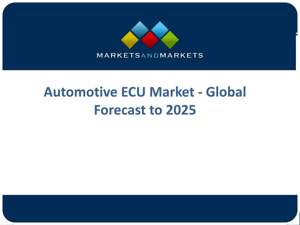 automotive ecu market global forecast to 2025