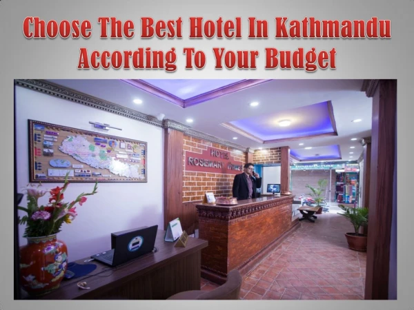 Choose The Best Hotel In Kathmandu According To Your Budget