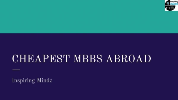Finding the Cheapest MBBS Abroad - Inspiring Mindz