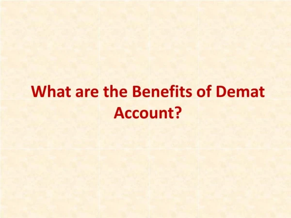 What are the Benefits of Demat Account?