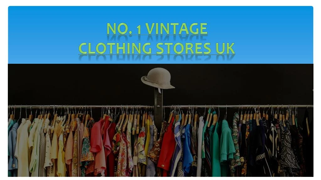 no 1 vintage clothing stores uk