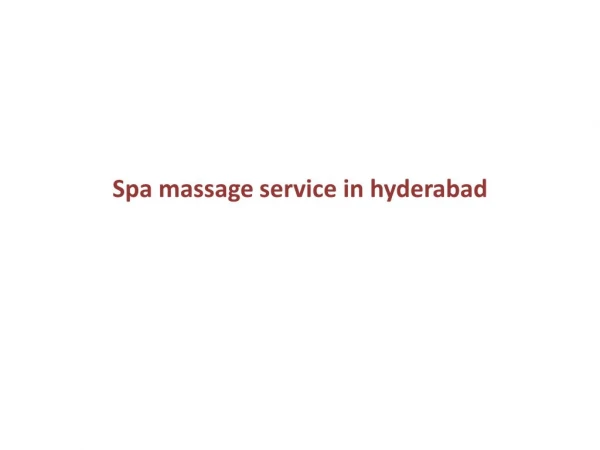 spa centers in Hyderabad Full spa with female in Hyderabad gosaluni